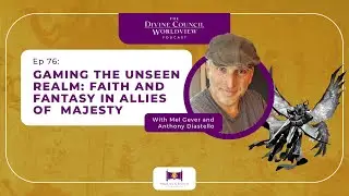 EP076: Gaming the Unseen Realm: Faith and Fantasy in Allies of Majesty | The DCW Podcast