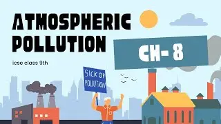 Atmospheric pollution #icseclass9th #icsechemistry #icsescience #english #selfstudy