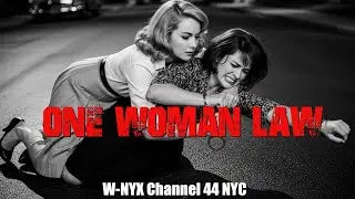 One Woman Law Female Fight TV Show W-NYX Channel 44 NYC
