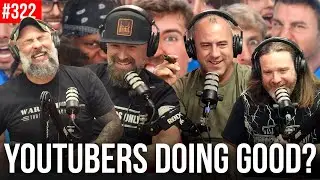 Ep. 322 YouTubers Doing Good?