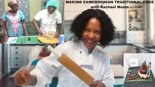 How to Make Cameroonian Traditional Cake - EP.4