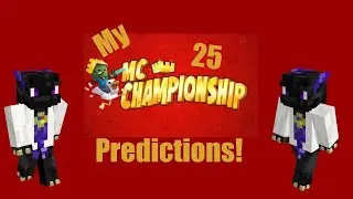 My MCC 25 predictions!