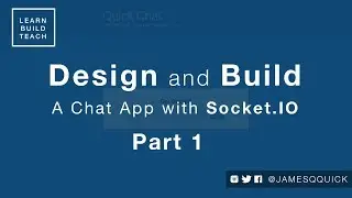 Design and Build a Chat App with Socket.io  -  Part 1