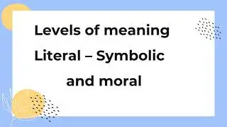 Literal Symbolic and Moral meaning S2 & S3 طريقة تحليل النصوص