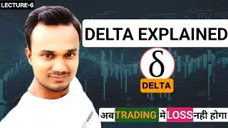 Option Greeks | Delta Explained | Lec-06 | Stock Market Trading Knowledge |