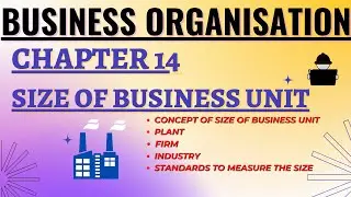 size of business unit chapter 14 business organisation bcom1st year semester1 tfh tuition from home