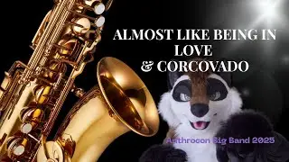 Almost Like Being in Love & Corcovado: Anthrocon Big Band 2025