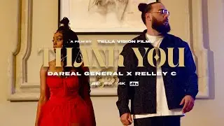 Dareal General x Relley C - Thank You [Official Music Video]