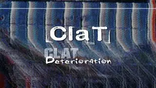 ClaT – Deterioration