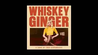 Troy Cartwright - Whiskey Ginger (Audio)