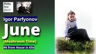 Igor Parfyonov: June (Mushroom time)