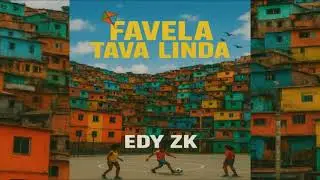 FAVELA TAVA LINDA - Edy ZK (DEEJAY J)