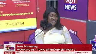 Working in a Toxic Environment (Part 2) | Strong and Sassy with Animwaa Anim-Addo