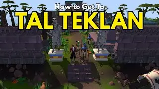 How to Get to Tal Teklan in OSRS &ndash; Quick Guide