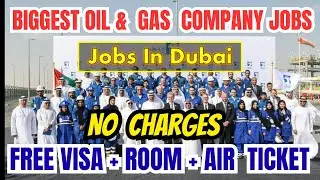 Biggest Oil and Gas Companies Hiring Staff In Dubai With Free Visa + Room | ADNOC Hiring Staff Now
