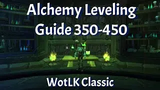 Alchemy Leveling Guide 350-450--WotLK Classic