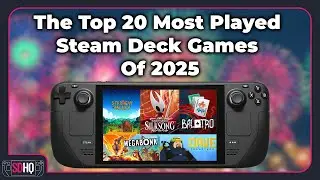 The Top 20 Most Played Steam Deck Games In 2025