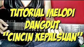 Tutorial melodi cincin kepalsuan