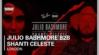 Julio Bashmore B2B Shanti Celeste - Boiler Room x Ray-Ban 009 - London