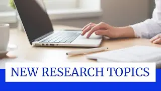 New Research Topics l Research Paper Topics l Research Topic Ideas l Dissertation Topics