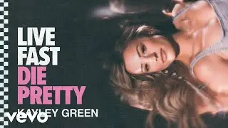 Kayley Green - Live Fast Die Pretty (Official Audio)