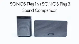 Sonos Play 1 vs Sonos Play 3 Sound Comparison