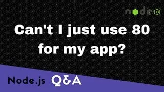 Can't I just use 80 for my app?