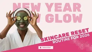 Happy New Year ✨, New Glow: 2026 Skincare Reset Routine for All Skin Types