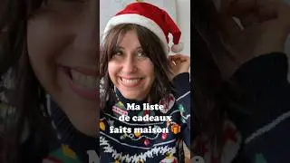 🎁🎄MA LISTE DE CADEAUX FAITS MAISON POUR NO&Euml;L