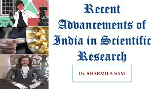 Recent Achievements of India in Scientific Research | Dr. Sharmila Sam