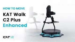 HOW TO MOVE KAT Walk C2 Plus Enhanced