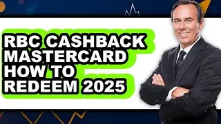 RBC Cash Back Mastercard How to Redeem 2025 - Full Guide