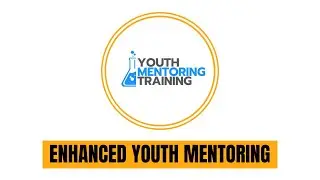 Enhanced Youth Mentoring Training