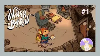 ❄️​ Winter Burrow ❄️​ #1 - (re) D&eacute;couverte du jeu ! On restaure le terrier de notre enfance 🐭​