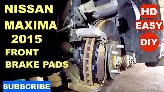 How to replace front Brake pads On Nissan Maxima 2015 2019