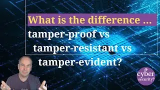 What's the difference between tamper-proof, tamper-resistant and tamper-evident?