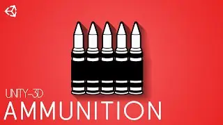 Unity 3d FPS Game Tutorial - Ammunition and Reload (06)