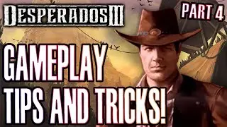Desperados III: Gameplay Tips and Tricks Part 4