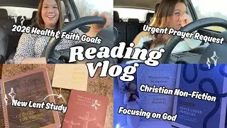 Christian Reading Vlog | Refocusing on the Lord, Prayer Request & 2026 Goals
