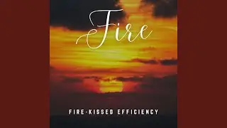 Fire-Kissed Efficiency