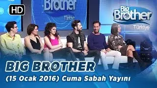 Big Brother T&uuml;rkiye | 62. B&ouml;l&uuml;m | 15 Ocak 2016 | Cuma | Sabah Yayını