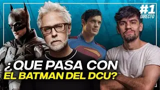 &iquest;Que PASA con BATMAN en el DCU? Supergirl, Lanterns, DC KO y demas!