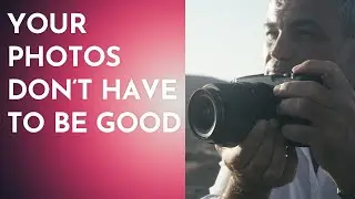 Your Photos Don't 
