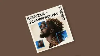 Boryzka - J'Comprends Pas (Afro House)