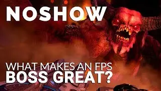 Five Elements of a Great FPS Boss Battle | NOSHOW