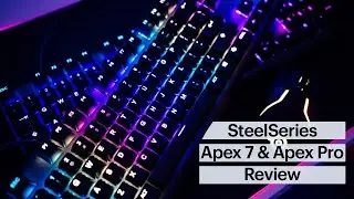 Обзор механических игровых клавиатур SteelSeries Apex 7 и Apex Pro