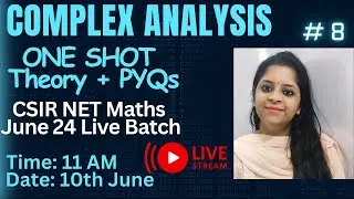 CSIR Net Maths Revision Series|Complex Analysis ONE SHOT  theory and PYQs practice session - 8