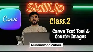  Class 2 _Canva Text Tool & Custom Design| Beginner to Pro Editing Tips