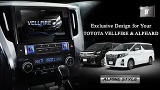Alpine Style : The Exclusive Multimedia System for Toyota Alphard/Vellfire 2015