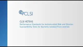 VET01S | Performance Standards for Antimicrobial Disk and Dilution Susceptibility Tests for Animals